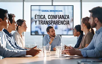 Canal Denuncias: cumplimiento normativo y una ventaja competitiva con ética