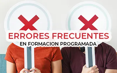 Errores frecuentes en la gestión de Formación Programada