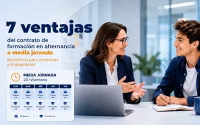 7 ventajas del contrato de formación en alternancia a media jornada para empresas y trabajadores