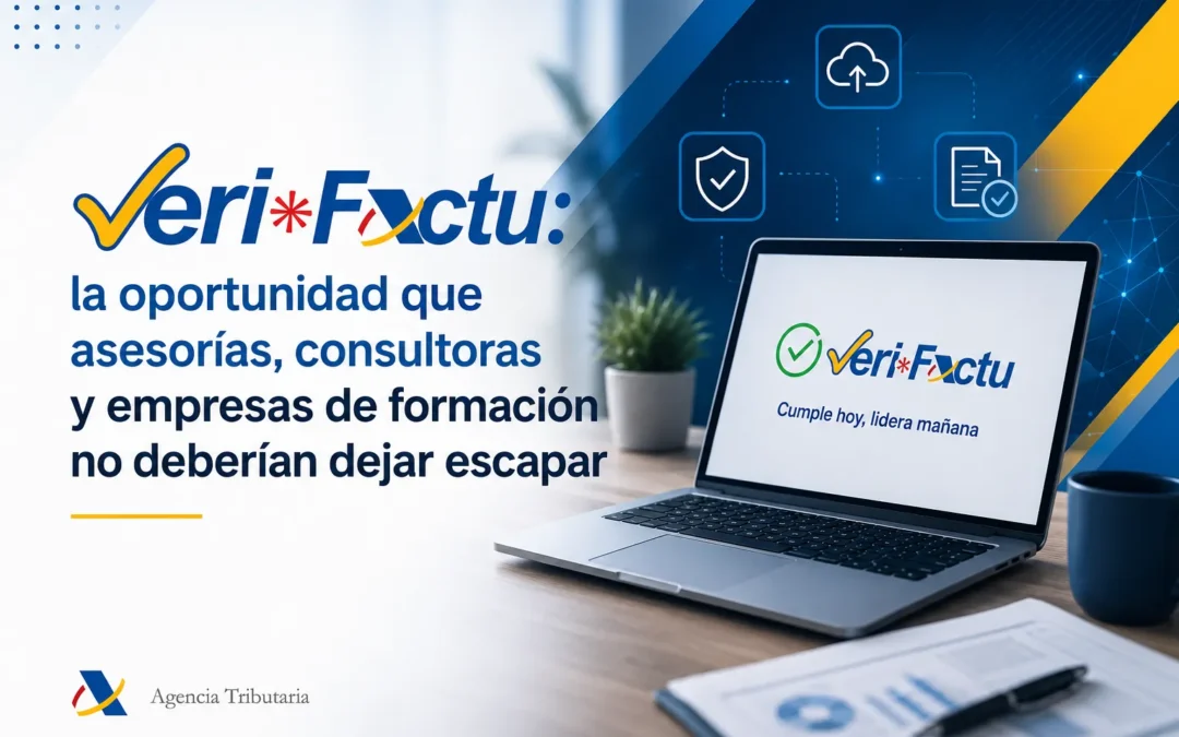 Veri*Factu: la oportunidad que asesorías, consultoras y empresas de formación no deberían dejar escapar