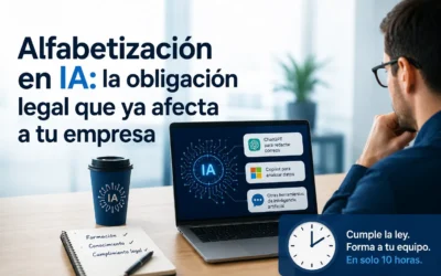 Alfabetización en IA: la obligación legal que ya afecta a tu empresa (y cómo cumplirla en solo 10 horas)